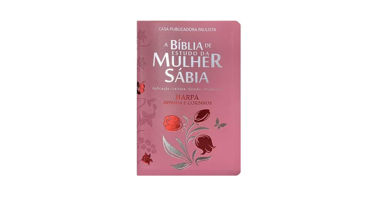 Melhor Bíblia de Estudo Feminina com Harpa: Encontre a Sua!