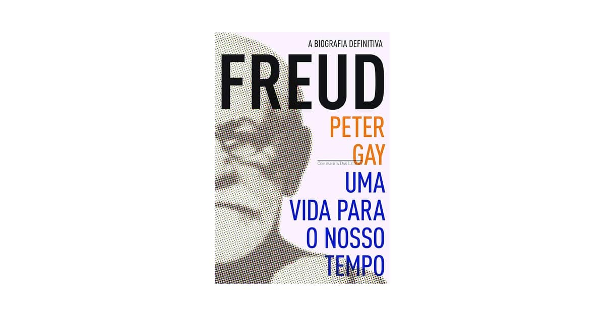 Melhor Biografia de Freud: Guia Definitivo Para Entender Sua Vida