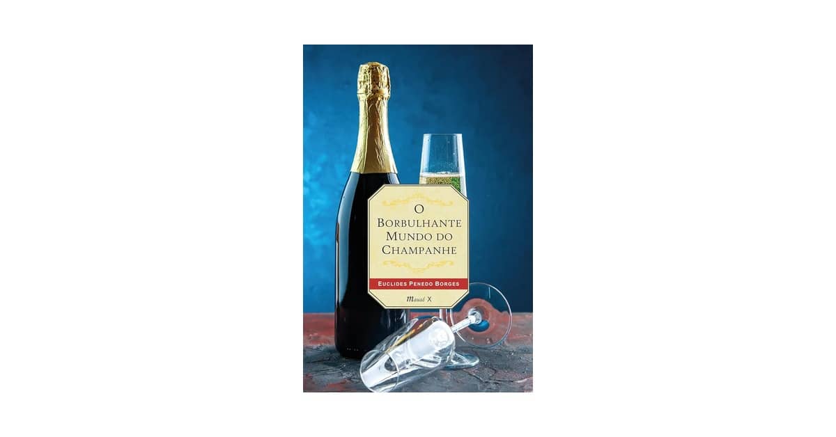 Melhor Champanhe do Mundo: Descubra Vinhos Espumantes Excepcionais