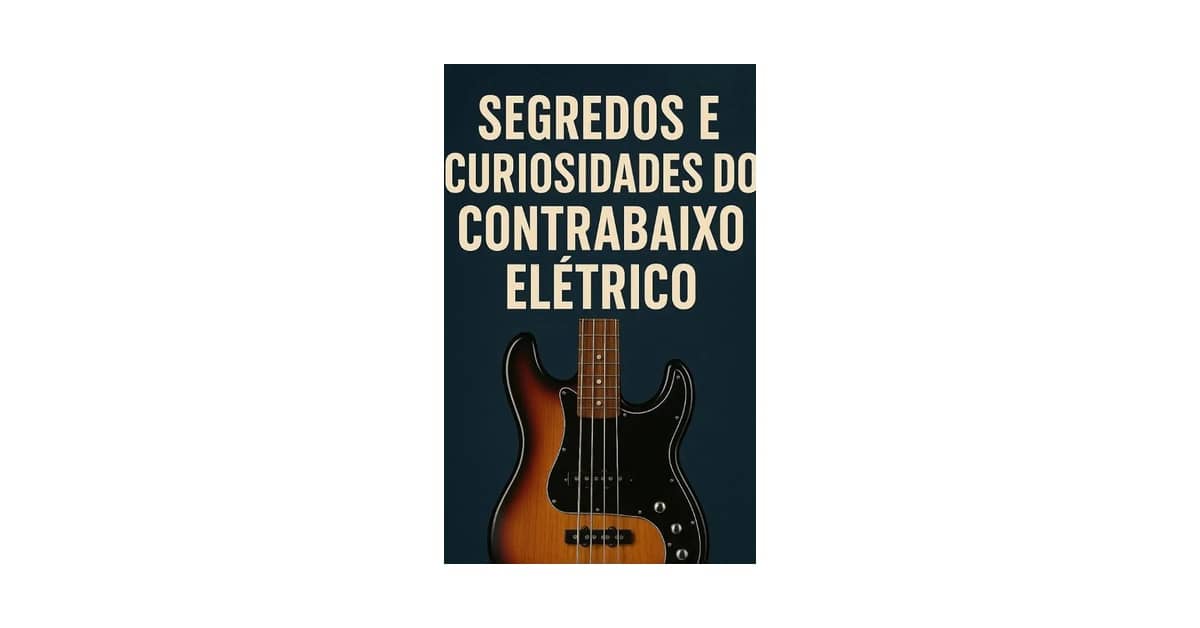 Melhor Contrabaixo do Mundo: Guia Definitivo para Baixistas