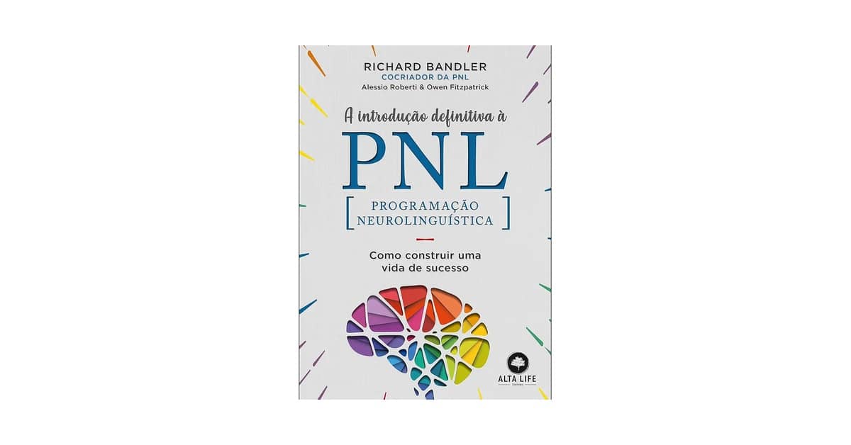 Melhor Livro Pnl para iniciantes: Transforme Sua Mente