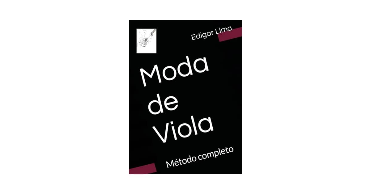 Melhor Moda de Viola Caipira: Guia Essencial Para Músicos Iniciantes e Avançados