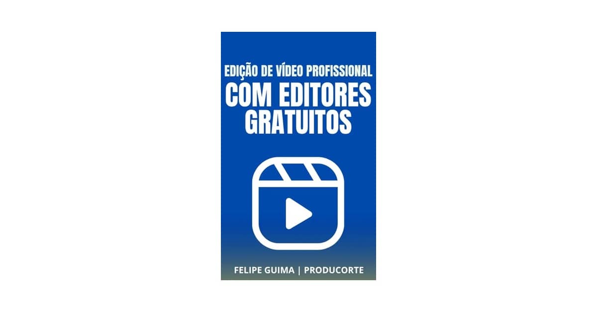 Melhores softwares de edição de vídeo profissionais: Como Escolher?