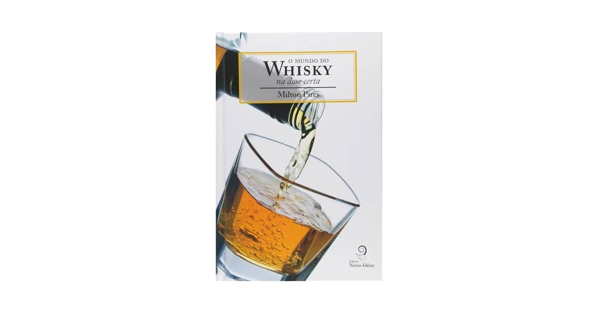 Melhores Whiskys do Mundo: Bourbon ou Scotch?