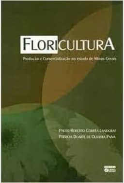 FLORICULTURA - PRODUÇÃO E COMERCIALIZAÇÃO NO ESTADO DE MINAS GERAIS