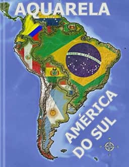 AQUARELA AMÉRICA DO SUL: (LIVRO PARA PINTAR) (Aquarela Países do Mundo) (Portuguese Edition)