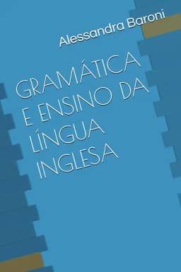 GRAMÁTICA E ENSINO DA LÍNGUA INGLESA (Portuguese Edition)