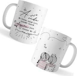 Caneca Xicara Amiga Vida Mais Leve Alguém Chamar de Amiga
