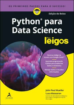 Python Para Data Science Para Leigos: os Primeiros Passos Para o Sucesso