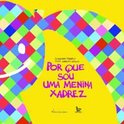 Por que sou uma menina xadrez