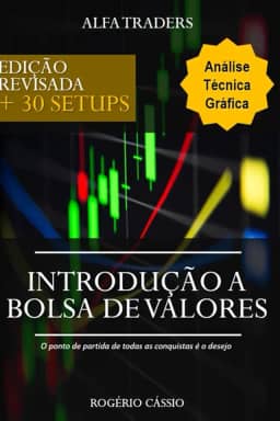 Análise Técnica Gráfica: 30 Setups para Trader (Portuguese Edition)