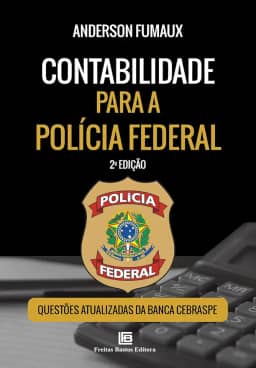 Contabilidade para a Polícia Federal – 2ª edição