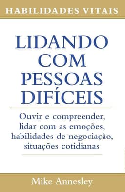 Lidando com Pessoas Difíceis