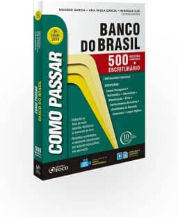Como passar em concursos do Banco do Brasil: 500 questões comentadas - 2ª edição - 2018