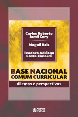 Base nacional comum curricular: Dilemas e perspectivas
