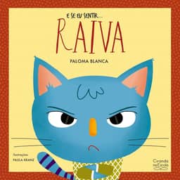 E se eu sentir... raiva