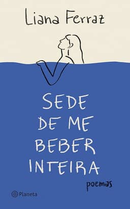 Sede de me beber inteira: Poemas (Poesia Urbana)