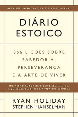 Diário estoico: 366 lições sobre sabedoria, perseverança e a arte de viver