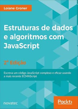 Estruturas De Dados E Algoritmos Com Javascript - 2ª Edição