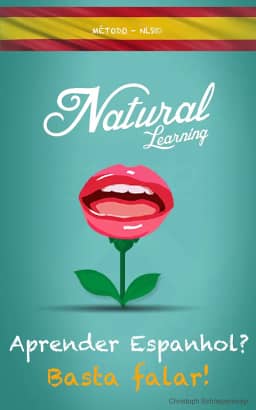 APRENDER ESPANHOL FALANDO + ÁUDIOLIVRO: Espanhol para iniciantes. Aprender y praticar Espanhol, fácil e rápido, com o método NLS