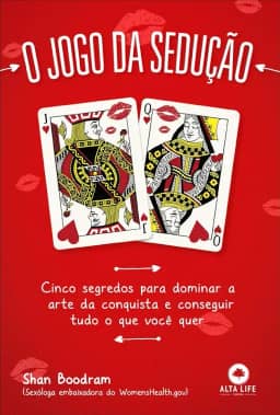 POD-O Jogo Da Sedução: cinco segredos para dominar a arte da conquista e conseguir tudo o que você quer
