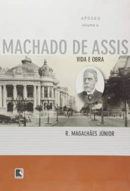 Apogeu - Vida e obra de Machado de Assis