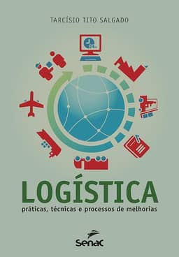LOGÍSTICA: PRÁTICA TÉCNICAS E PROCESSOS DE MELHORIAS!