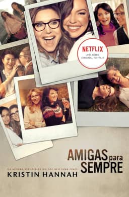 Amigas para sempre: O livro que deu origem à série da Netflix