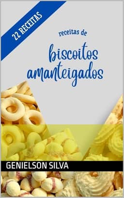 Receitas de Biscoitos Amanteigados