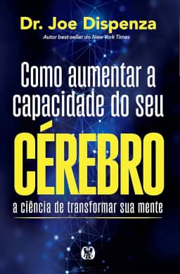 Como Aumentar a Capacidade do seu Cérebro