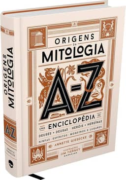 ORIGENS DA MITOLOGIA - O LIVRO ILUSTRADO DEFINITIVO SOBRE A MITOLOGIA GREGA