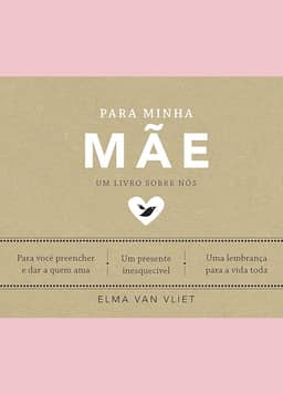 Para minha mãe (Um livro sobre nós)