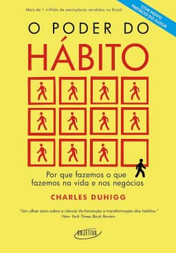O poder do hábito: Por que fazemos o que fazemos na vida e nos negócios