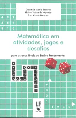 Matemática em Atividades, Jogos e Desafios: Para os Anos Finais do Ensino Fundamental: Para os Anos Finais do Ensino Fundamental