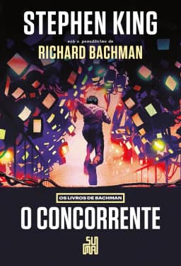 O concorrente (Nova edição): Os livros de Bachman - O livro que deu origem ao filme “O sobrevivente'