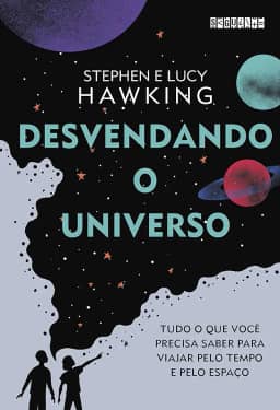 Desvendando o Universo: Tudo o que você precisa saber para viajar pelo tempo e pelo espaço