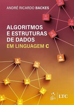 Algoritmos e Estruturas de Dados em Linguagem C