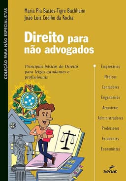 Direito para não advogados: princípios básicos do Direito para leigos, estudantes e profissionais (Coleção para não especialistas)