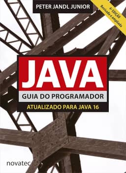Java Guia do Programador - 4ª Edição: Atualizado para Java 16