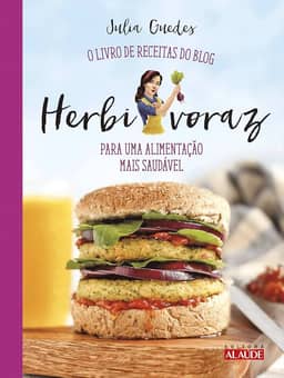 POD-Herbivoraz: o livro de receitas do blog para uma alimentação mais saudável