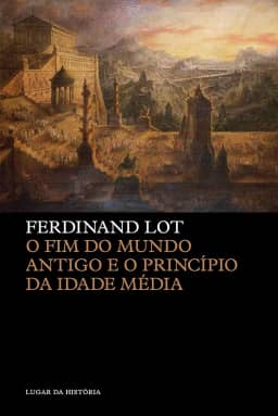 O fim do mundo antigo e o princípio da Idade Média