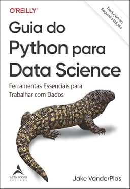 Guia Do Python Para Data Science - Tradução da Segunda Edição: Ferramentas Essenciais Para Trabalhar com Dados