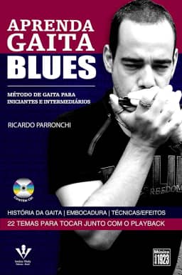 Aprenda Gaita Blues. Método De Gaita. Para Iniciantes E Intermediários (inclui CD)