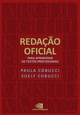 Redação Oficial: para aprimorar os textos profissionais