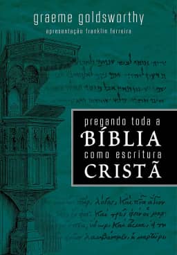 Pregando toda a Bíblia como Escritura Cristã