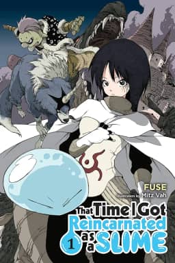 That Time I Got Reincarnated as a Slime, Vol. 1 (Light Novel): Volume 1