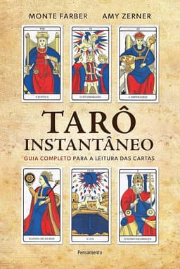Tarô Instantâneo: Guia Completo Para a Leitura das Cartas