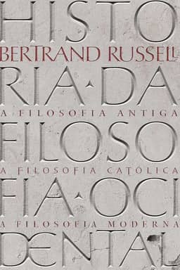 História da Filosofia Ocidental: Volume Único