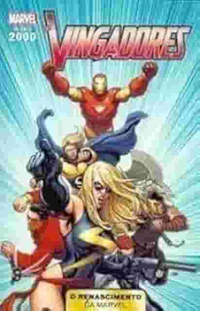 Anos 2000: O Renascimento Da Marvel Vol. 01 (de 10) - Vingadores