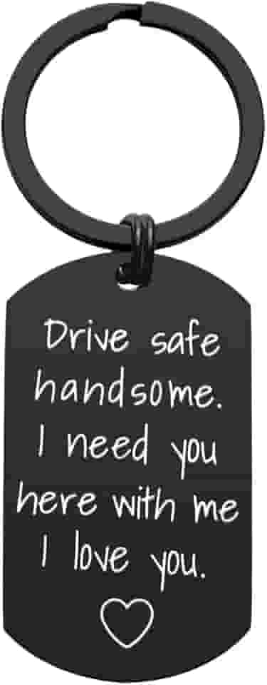 Chaveiro Drive Safe para namorado - Drive Safe Handsome I Need You Here With Me, presente de aniversário e dia dos namorados para ele, namorado, marido, presentes